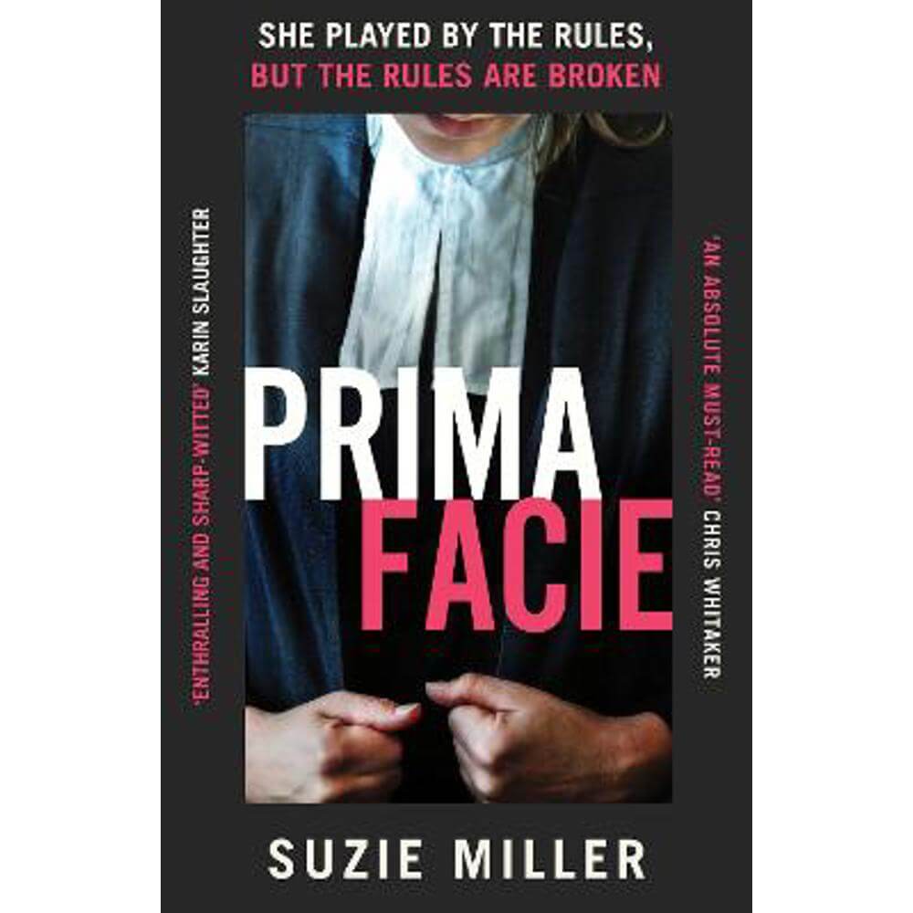 Prima Facie: Based on the award-winning play starring Jodie Comer (Hardback) - Suzie Miller
